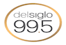 Del Siglo 99.5